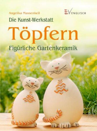 Töpfern: Figürliche Gartenkeramik