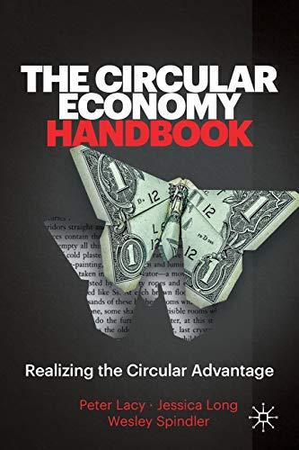 The Circular Economy Handbook: Realizing the Circular Advantage