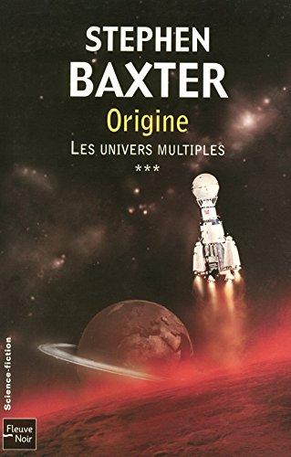 Les univers multiples. Vol. 3. Origine