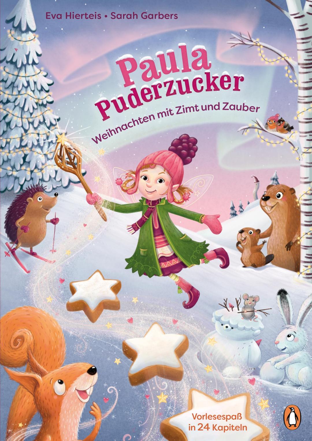 Paula Puderzucker – Weihnachten mit Zimt und Zauber: Vorlesespaß ab 4 Jahren in 24 Kapiteln