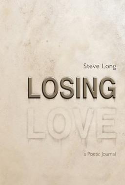 Losing Love: A Poetic Journal