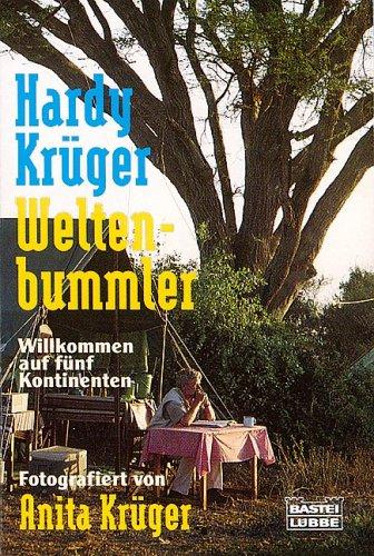 Weltenbummler: Bd. 2: Willkommen auf fünf Kontinenten. Fotografiert von Anita Krüger