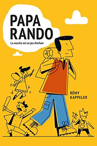 Papa rando : la marche est un jeu d'enfant