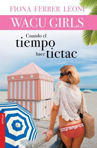 Cuando el tiempo hace tictac (Novela)