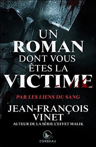 Un roman dont vous êtes la victime - Par les liens du sang