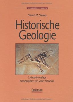 Historische Geologie: 2. deutsche Auflage herausgegeben von Volker Schweizer (Sav Physik/Astronomie)