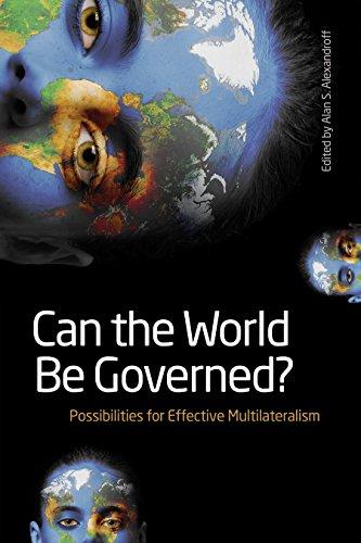 Can the World Be Governed?: Possibilities for Effective Multilateralism: Possibilities for Effective Multilaterialism (Studies in International Governance, Band 6)