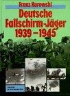 Deutsche Fallschirm- Jäger 1939 - 1945