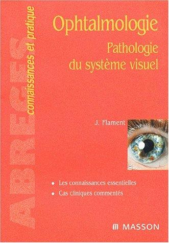 Ophtalmologie : pathologie du système visuel