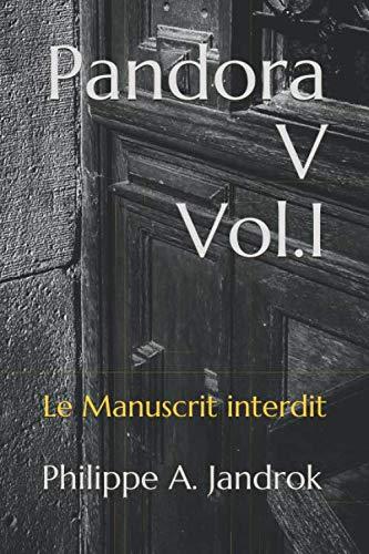 Pandora V Vol.I: Le Manuscrit Interdit