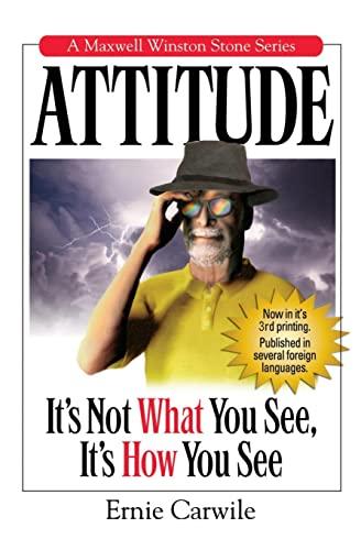 ATTITUDE: It's Not What You See, It's How You See