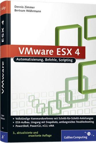 VMware ESX/ESXi 4: Automatisierung, Befehle, Scripting (Galileo Computing)