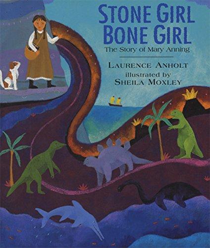 Stone Girl Bone Girl: The Story of Mary Anning: The Story of Mary Anning of Lyme Regis