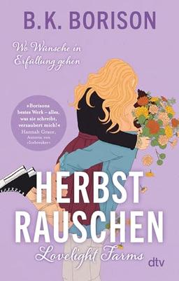 Lovelight Farms – Herbstrauschen: »Borisons bestes Werk – alles, was sie schreibt, verzaubert mich!« Hannah Grace, Autorin von ›Icebreaker‹ (Lovelight-Serie, Band 4)