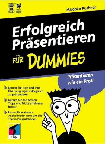 Erfolgreich präsentieren für Dummies