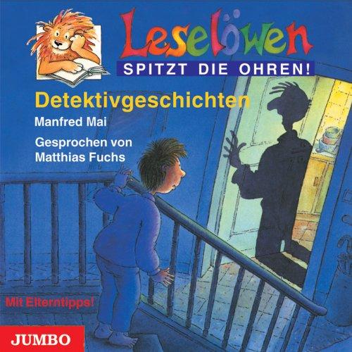 Leselöwen spitzt die Ohren. Detektivgeschichten. CD