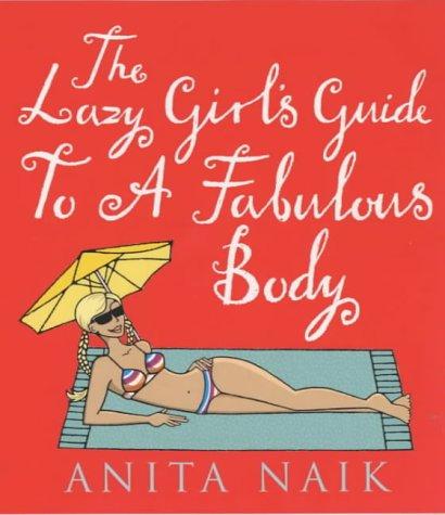 The Lazy Girl's Guide to a Fabulous Body