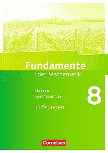 Fundamente der Mathematik - Hessen: 8. Schuljahr - Lösungen zum Schülerbuch