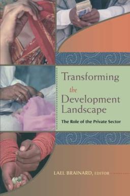 Transforming the Development Landscape: The Role of the Private Sector