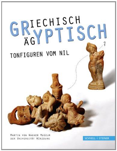 Griechisch-Ägyptisch! - Tonfiguren vom Nil