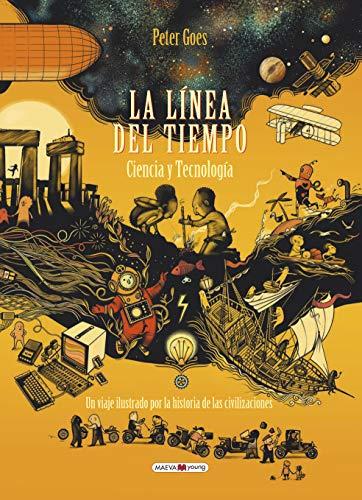 La línea del tiempo. Ciencia y tecnología: Un libro que complementa al gran éxito internacional de La línea del tiempo (Libros para los que aman los libros)