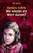 Nie wieder ein Wort davon?