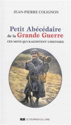 Petit abécédaire de la Grande Guerre : ces mots qui racontent l'histoire