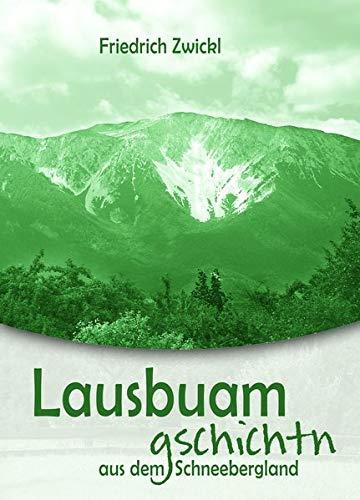 Lausbuamgschichtn: aus dem Schneebergland