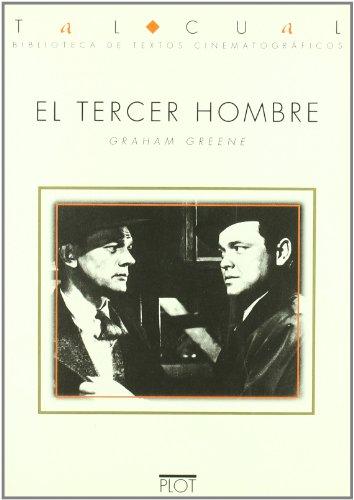 El tercer hombre (Biblioteca de textos cinematográficos Tal Cual, Band 12)