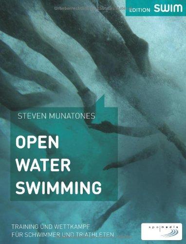 Open Water Swimming: Training und Wettkampf für Schwimmer und Triathleten