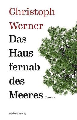 Das Haus fernab des Meeres // Ein atmosphärisch-kraftvoller Roman