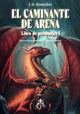 El caminante de arena: Libro de personajes I