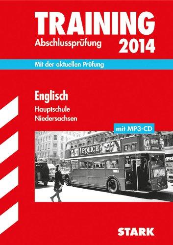 Training Abschlussprüfung Hauptschule Niedersachsen / Englisch 2014: Zur optimalen Prüfungsvorbereitung, mit MP3-CD