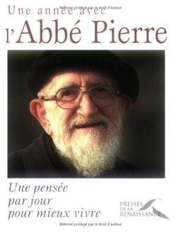 Une année avec l'Abbé Pierre : une pensée par jour pour mieux vivre