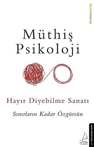 Hayir Diyebilme Sanati: Sinirlarin Kadar Özgürsün: Sınırların Kadar Özgürsün