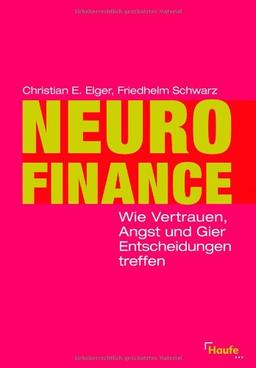 Neurofinance: Wie Vertrauen, Angst und Gier Entscheidungen treffen