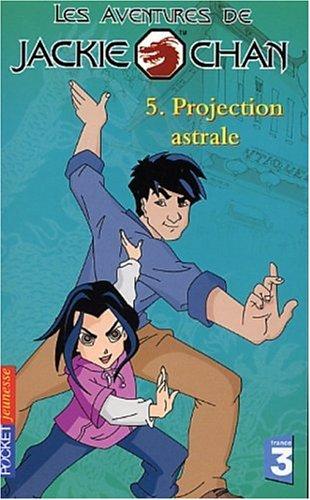 Les aventures de Jackie Chan. Vol. 5. Projection astrale