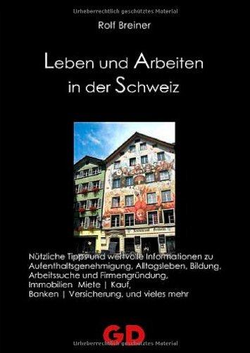 Leben und Arbeiten in der Schweiz: Trauminsel in Europa