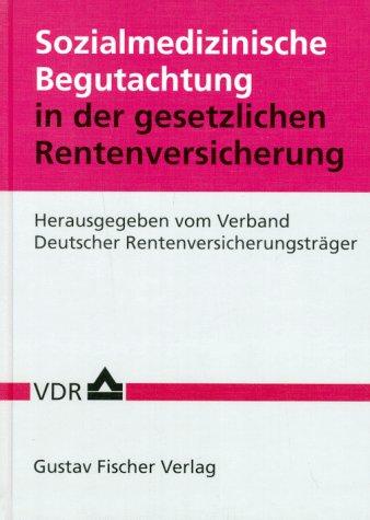 Sozialmedizinische Begutachtung für die gesetzliche Rentenversicherung