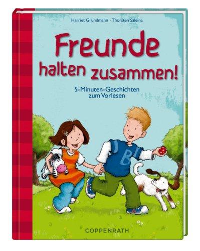 Freunde halten zusammen!: 5-Minuten-Geschichten zum Vorlesen