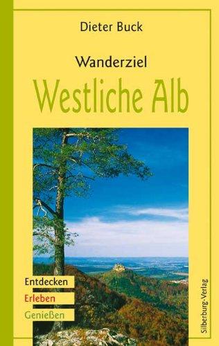 Wanderziel Westliche Alb: Entdecken  Erleben  Genießen