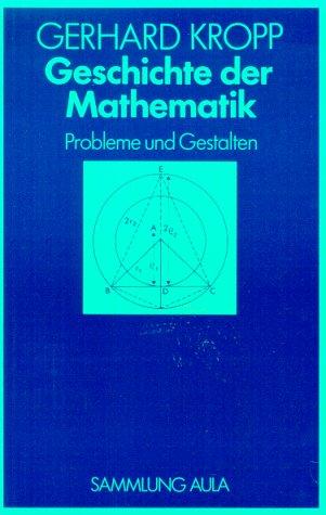 Sammlung Aula: Geschichte der Mathematik. Probleme und Gestalten