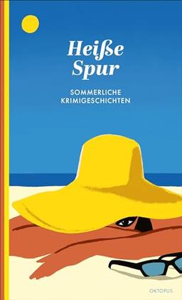 Heiße Spur: Sommerliche Krimi-Geschichten