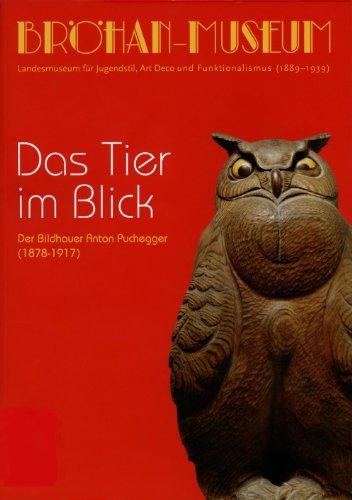 Das Tier im Blick: Der Bildhauer Anton Puchegger (1878-1917)