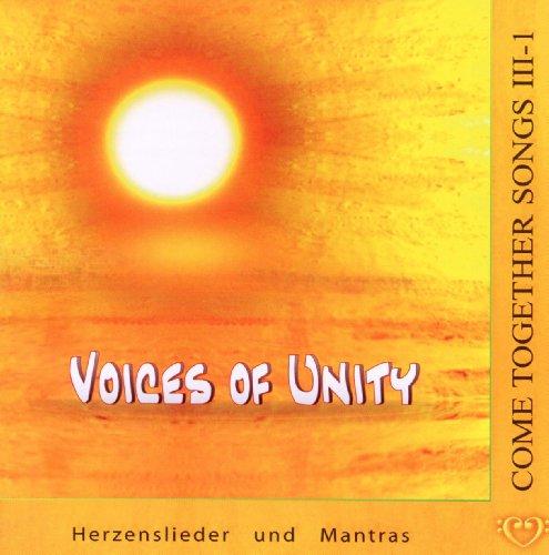 Come Together Songs III/1 CD: Voices of Unity  Herzenslieder und Mantras