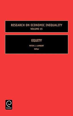 Equity (RESEARCH ON ECONOMIC INEQUALITY, 15, Band 15)