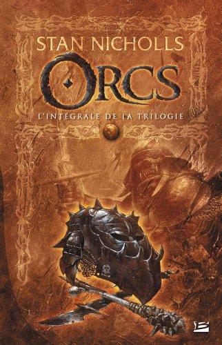 Orcs : l'intégrale de la trilogie. La relève