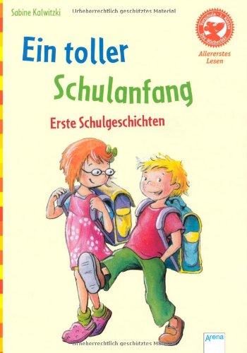 Ein toller Schulanfang. Erste Schulgeschichten