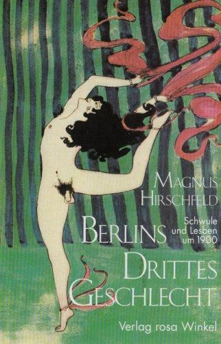 Berlins Drittes Geschlecht - Schwule und Lesben um 1900