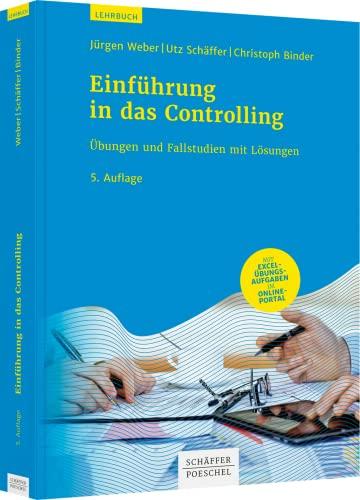 Einführung in das Controlling: Übungen und Fallstudien mit Lösungen